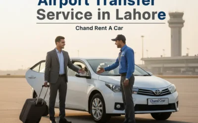Airport Transfer Service in Lahore – Ride in Comfort with Chand Rent A Car